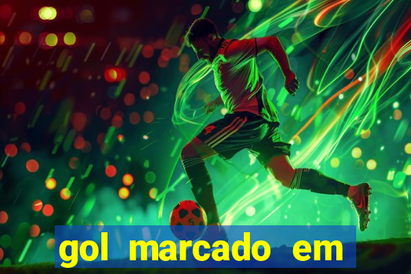 gol marcado em ambos os tempos